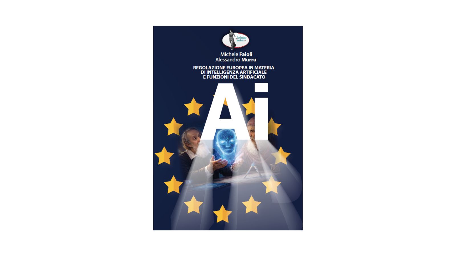 Regolazione europea in materia di intelligenza artificiale e funzioni del sindacato